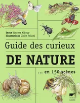 Guide des curieux de nature, ... en 150 scènes