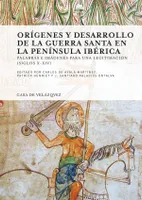 Orígenes y desarrollo de la guerra santa en la Península ibérica, Palabras e imágenes para una legitimación, siglos x-xiv