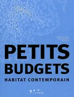 Petits budgets - Habitat contemporain