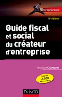 Guide fiscal et social du créateur d'entreprise - 8e éd.