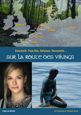 Sur la Route des Vikings, Danemark - Pays-Bas - Belgique - Normandie