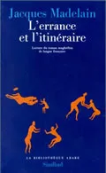 L'errance et l'itinéraire, lecture du roman maghrébin de langue française