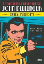 La véritable histoire de John Dillinger, Ennemi public n°1