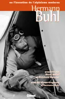 Hermann Buhl, ou l'invention de l'alpinisme moderne
