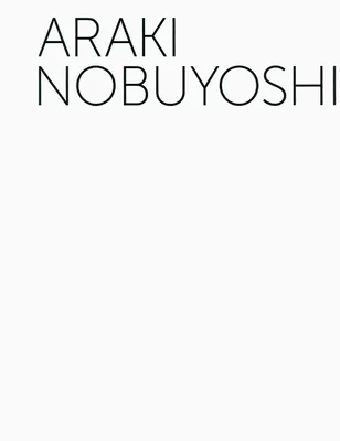 Araki Nobuyoshi, Rétrospective