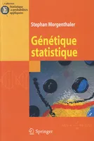 GENETIQUE STATISTIQUE (COLLECTION STATISTIQUE ET PROBABILITES APPLIQUEES)