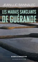 Les marais sanglants de Guérande. Une enquête du commissaire Dupin
