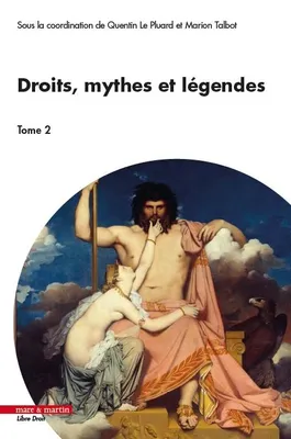 Droits, mythes et légendes - Tome 2