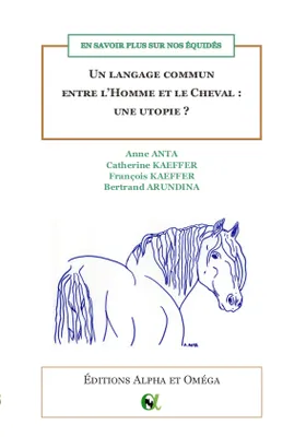 Un langage commun entre l'homme et le cheval, Une utopie ?