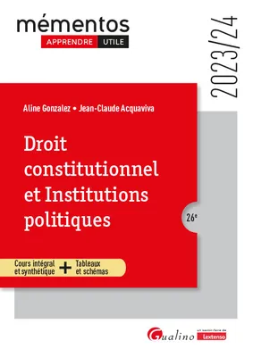 Droit constitutionnel et Institutions politiques, Cours intégral et synthétique + Tableaux et schémas