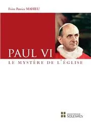 Paul VI - Le Mystère de l'Eglise