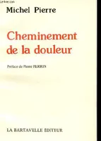 CHEMINEMENT DE LA DOULEUR