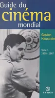 Le guide du cinéma mondial (1), 1895-1967