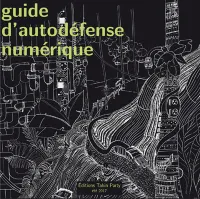 Guide d'autodéfense numérique, Version 2017