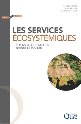 Les services écosystémiques, Repenser les relations nature et société.