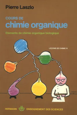 Leçons de Chimie, 4, Cours de chimie organique lecons chimie IV, Éléments de chimie organique biologique