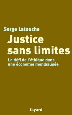 Justice sans limites, Le défi de l'éthique dans une économie mondialisée