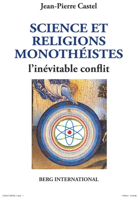 Science et religions monothéistes, L'inévitable conflit