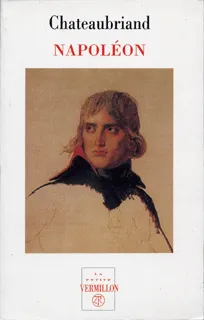 Napoléon, Livres XIX à XXIV des «Mémoires d'outre-tombe» François-René de Chateaubriand