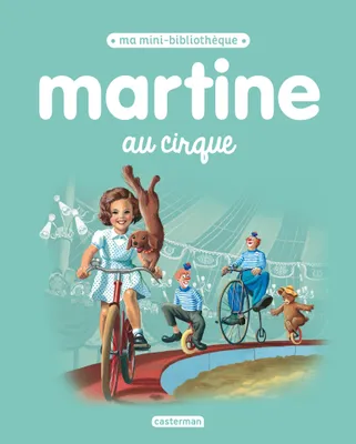 Ma mini-bibliothèque, Martine, ma mini bibliothèque - Martine au cirque