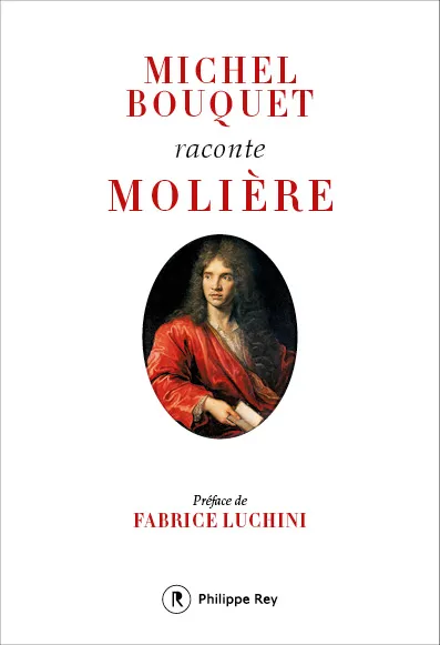 Livres Littérature et Essais littéraires Théâtre Michel Bouquet raconte Molière Michel Bouquet