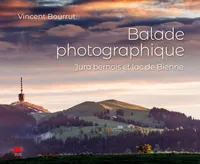 Balade photographique, Jura bernois et lac de Bienne