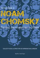 Hommage à Noam Chomsky - penseur aux empreintes multiples, Penseur aux empreintes multiples