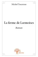 La ferme de Larmoises, Roman