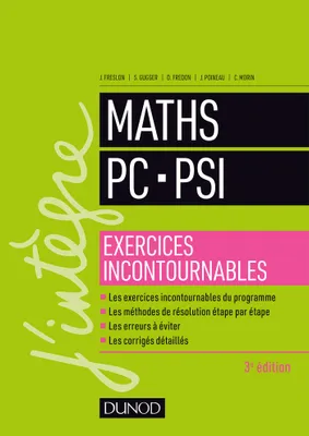 Maths PC-PSI - Exercices incontournables - 3éd.