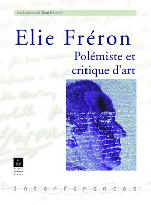 Élie Fréron, Polémiste et critique d'art