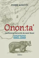 Onon:ta’, Une histoire naturelle du Mont-Royal