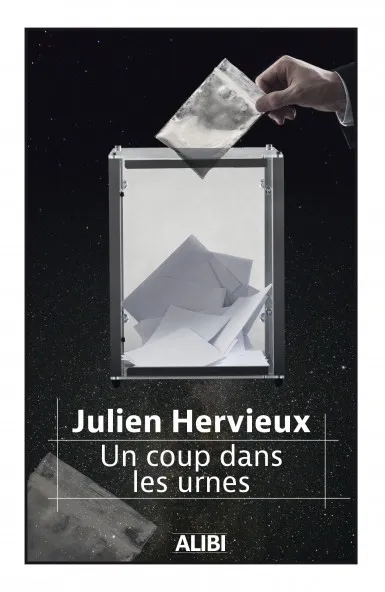 Livres Polar Policier et Romans d'espionnage Un Coup dans les urnes Julien Hervieux