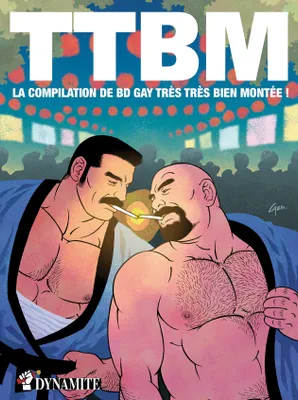 TTBM - La Compilation de BD gay Très Très Bien Montée, La compilation de bd gay très très bien montée !