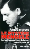 Le mystère Mengele, sur les traces de l'Ange de la mort en Amérique latine