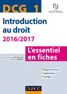 1, DCG 1 - Introduction au droit - 2016/2017 - 7e éd. - L'essentiel en fiches, L'essentiel en fiches