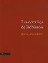 Livres Littérature et Essais littéraires Romans contemporains Francophones DEUX ILES DE ROBINSON (LES), roman Jean-Luc Coudray