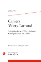 Cahiers Valery Larbaud, Saint-John Perse - Valery Larbaud : Correspondance, 1911-1952