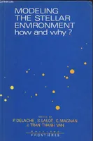 Modeling the stellar environment, how and why ? - proceedings, proceedings