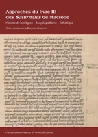 Approches du livre III des Saturnales de Macrobe, Histoire de la religion – Encyclopédisme – Esthétique