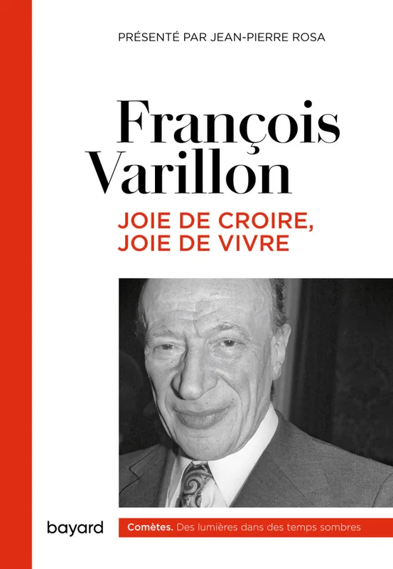 JOIE DE CROIRE, JOIE DE VIVRE François Varillon