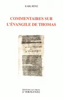 Commentaires sur l'Évangile de Thomas, Extrait des entretiens de marsanne, 2003, 2005, 2008, 2010