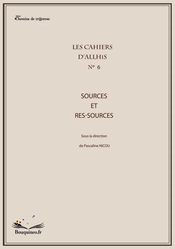 Sources ou re(s)-sources Pascaline Nicou