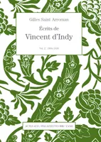 2, Écrits de Vincent d'Indy, Vol. 2 : 1904-1918