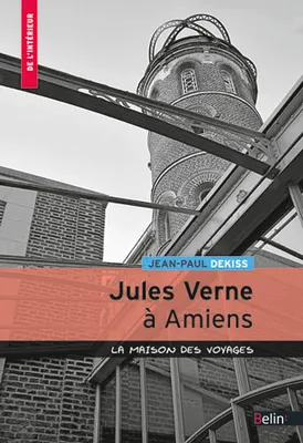 Jules Verne à Amiens, La maison des voyages