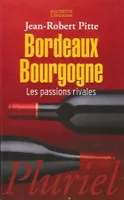 Bordeaux-Bourgogne, les passions rivales
