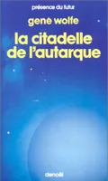 Livre du second soleil, 4, La Citadelle de l'Autarque, Quatrième volume du Livre du Nouveau Soleil