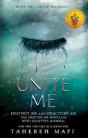 Unite Me (Shatter Me 1.5 et 2.5 : Destroy Me, Fracture Me)