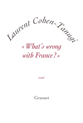 ¬´What's wrong with France ?¬ª: essai - petite collection blanche, essai - petite collection blanche