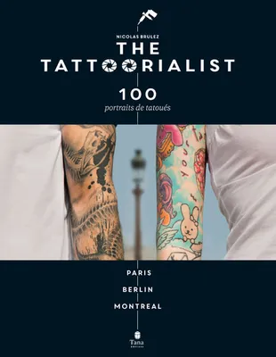 The tattoorialist - 100 portraits tatoués