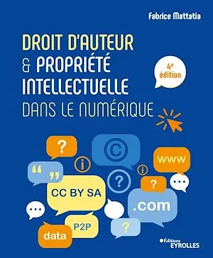 Droit d'auteur et propriété intellectuelle dans le numérique, 4e édition